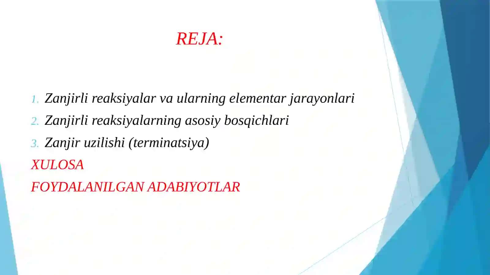 ZANJIRLI REAKSIYALAR VA ULARNING ELEMENTAR JARAYONLARI. ZANJIRNI HOSIL QILUVCHI TASHABBUSKORLAR 2