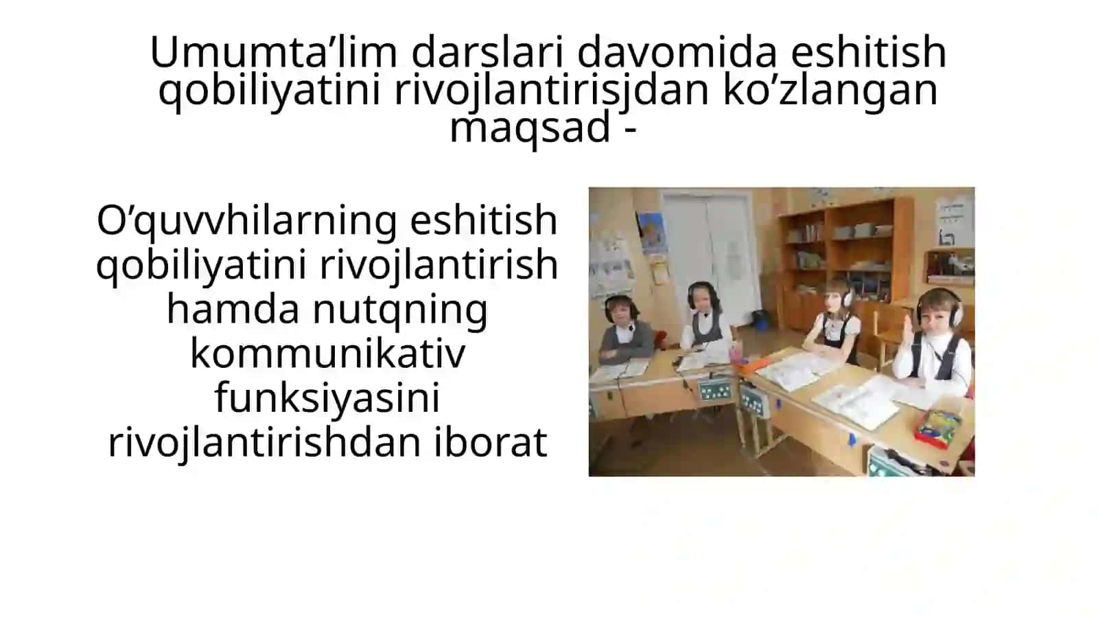 Umumta’lim fanlarida eshitish qobiliyatini rivojlantirish va talaffuzga o’rgatish 2