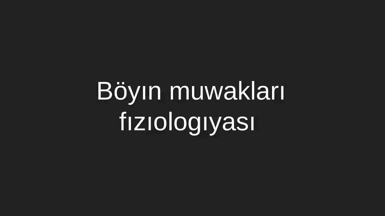 Boʻyin muwakları fızıologıyası 2