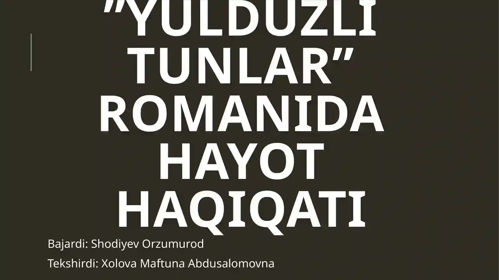 ’’yulduzlitunlar’’romanida  hayot  haqiqati 2