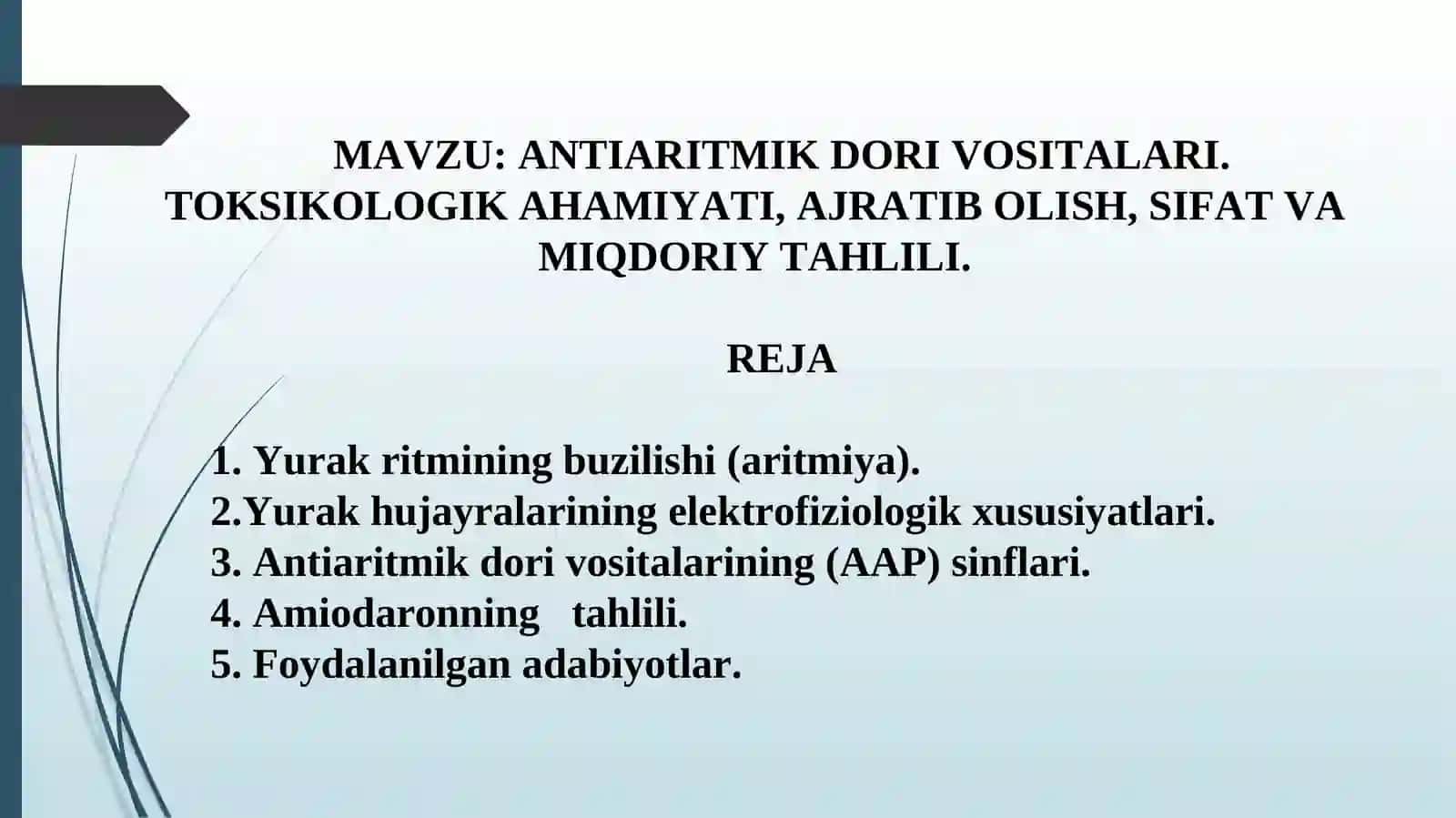 ANTIARITMIK DORI VOSITALARI. TOKSIKOLOGIK AHAMIYATI, AJRATIB OLISH, SIFAT VA MIQDORIY TAHLILI 2