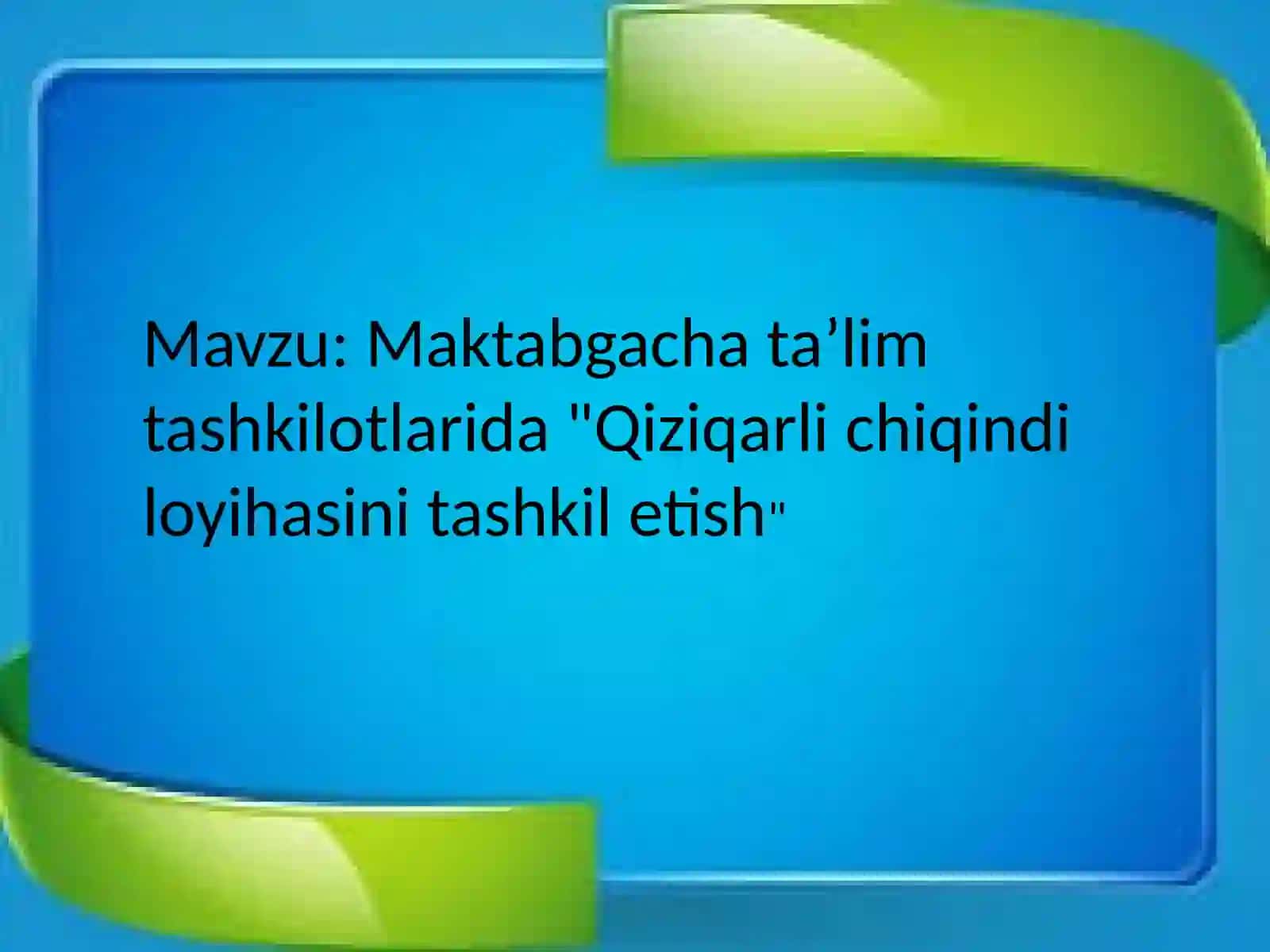 Maktabgacha taʼlim tashkilotlarida "Qiziqarli chiqindi loyihasini tashkil etish" 2