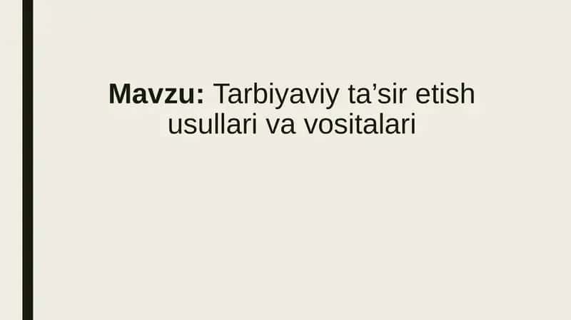 Tarbiyaviy ta’sir etish usullari va vositalari 2