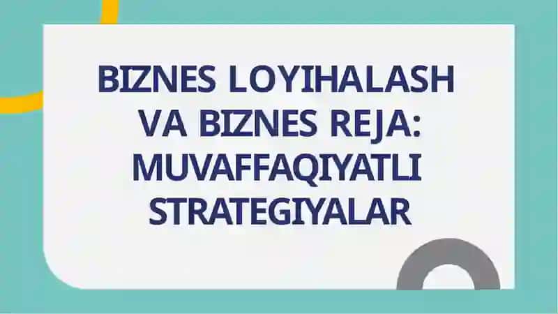 Biznesloyihalash va biznes rejalar 2