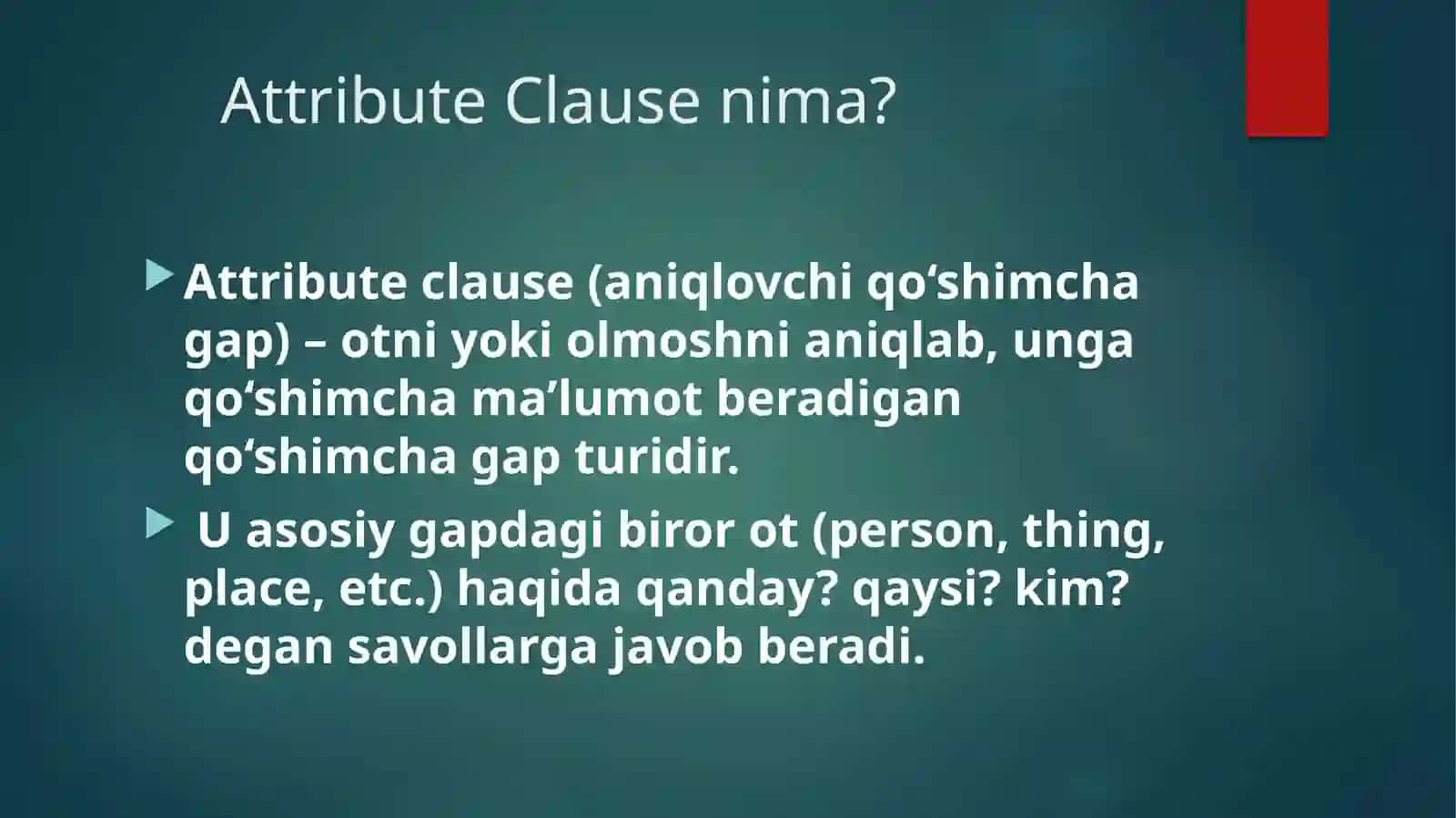 Translation of Complex Sentences with an Attribute Clause (Aniqlovchi qo‘shimcha gaplarni tarjima qilish) 2