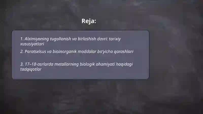 Alximiyaning tugallanishi va birlashish davri.Bionoorganik middalar 2