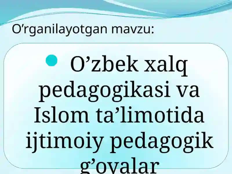 O'zbek xalq pedagogikasi va Islom ta'limoti dasturi 2
