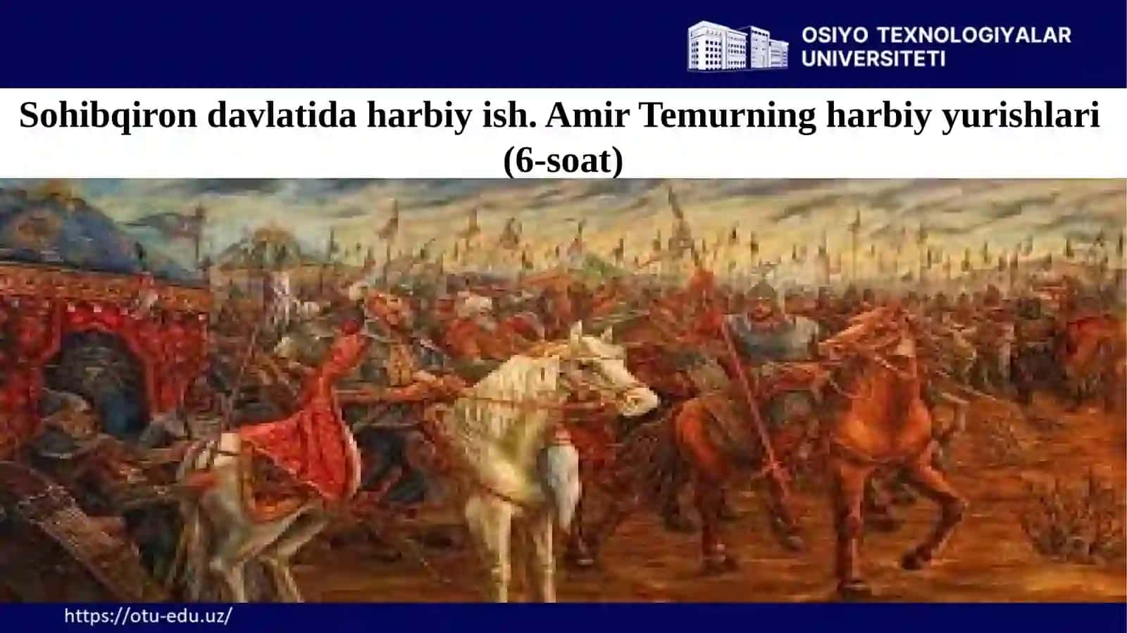 Harbiy ish. Amir Temurning harbiy yurishlari 2
