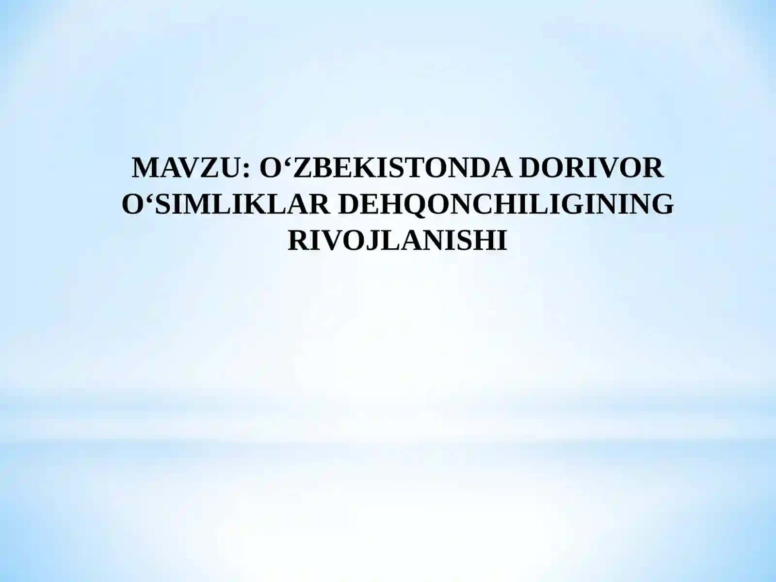 O‘ZBEKISTONDA DORIVOR O‘SIMLIKLAR DEHQONCHILIGINING RIVOJLANISHI 2