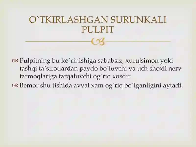 Kankrementoz pulpit va Surunkali pulpitning qaytalanishi. Klinika. Tashxislash va qiyosiy tashxislash. 2