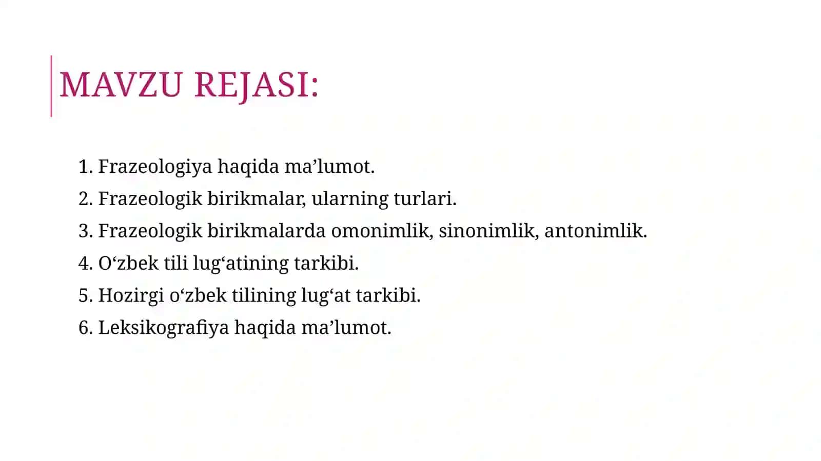 Frazeologiya.O‘zbektililug‘atiningtarkibi.Hozirgio‘zbektilininglug‘attarkibi.Leksikografiya 2