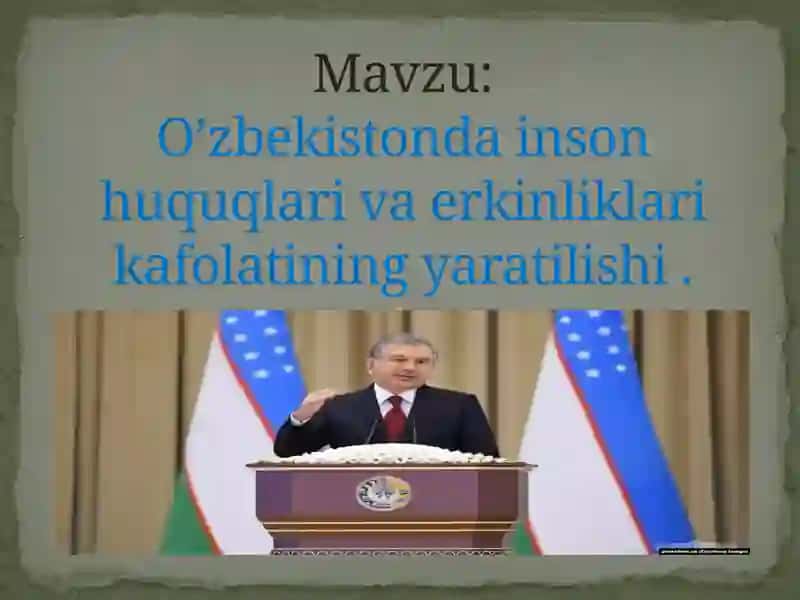 O’zbekistonda inson huquqlari va erkinliklari kafolatining yaratilishi . 2