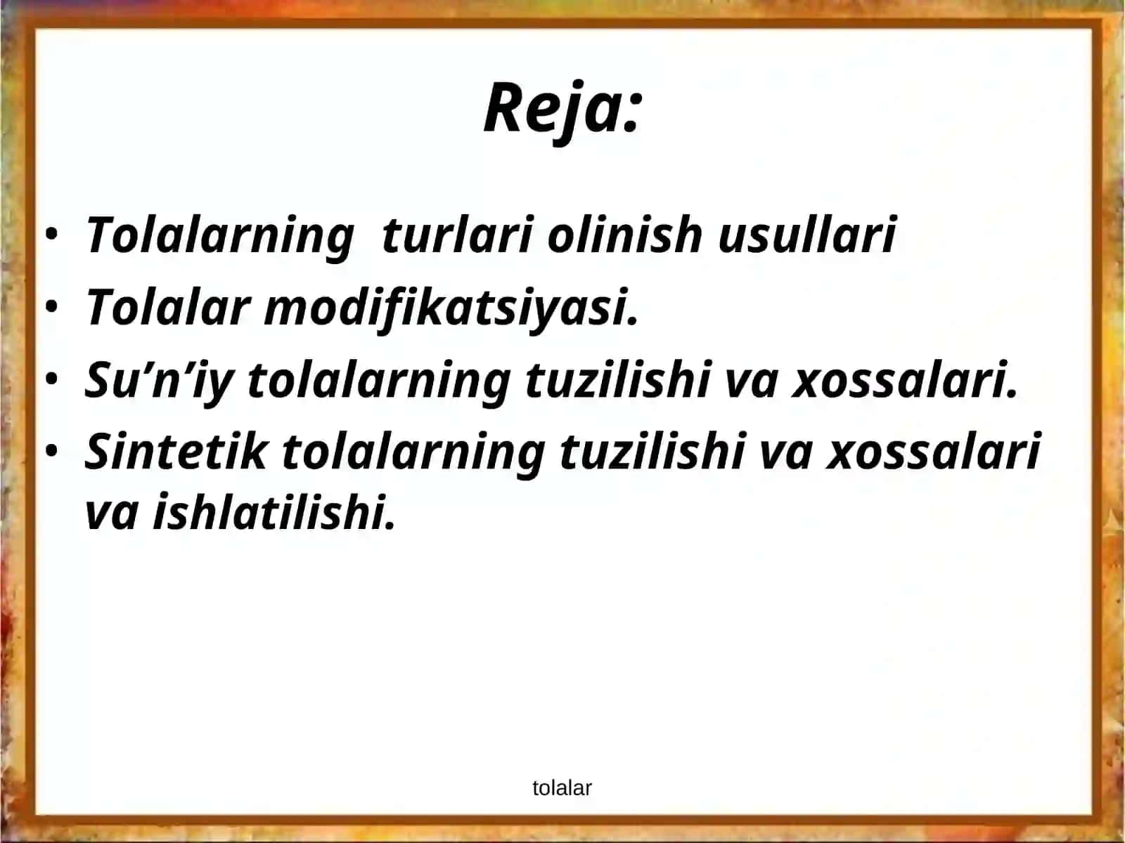 Tolalarning turlari olinish usullari 2