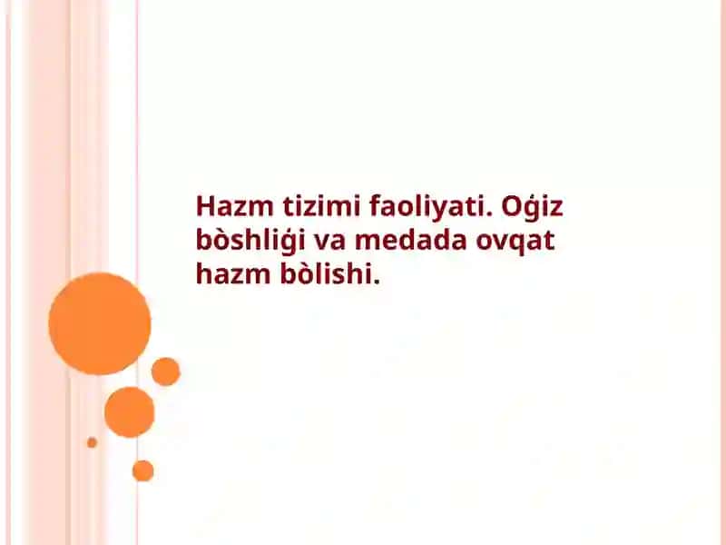 Hazm tizimi faoliyati. Oģiz bòshliģi va medada ovqat hazm bòlishi. 2