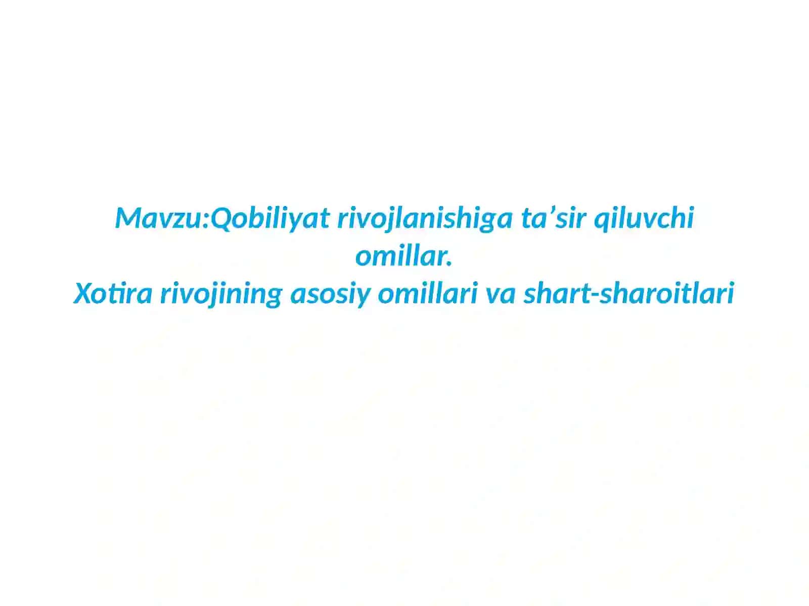 Qobiliyat rivojlanishiga taʼsir qiluvchi omillar 2