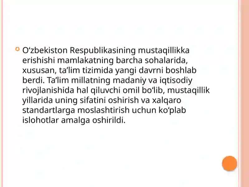 «MustaqillikyillaridaO'zbekistonRespublikasidata'limsohasidaamalgaoshirilgano'zgarishlar.» 2