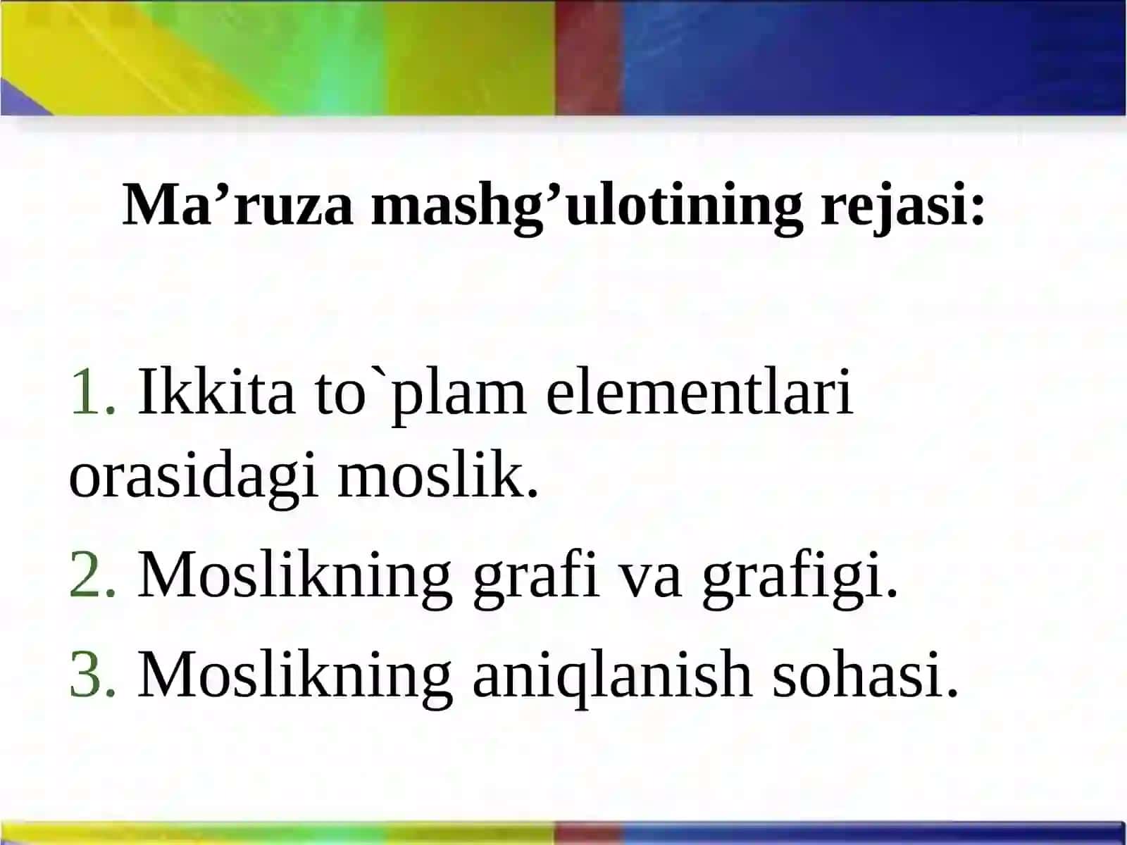 7-Mavzu: Ikkita to`plam elementlari orasidagi moslik. Moslikning grafi va grafigi 2