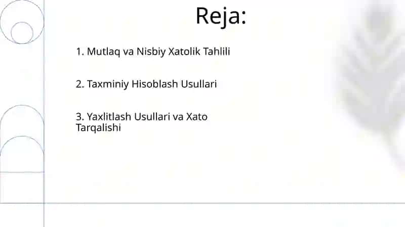 Taqribiy hisob, absolyut va nisbiy xato,sonlarni yaxlitlash usullari 2
