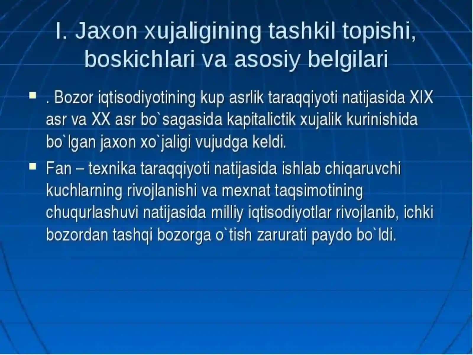 JAHON XO'JALIGI NING TASHKIL TOPISHI,BOSQICHLARI VA ASOSIY BELGILARI 2