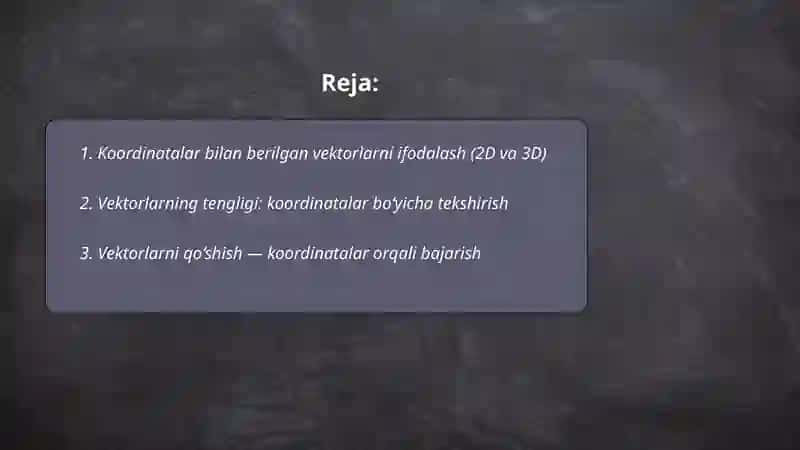 Koordinatalar bilan berilgan vektorlar ustida amallar 2