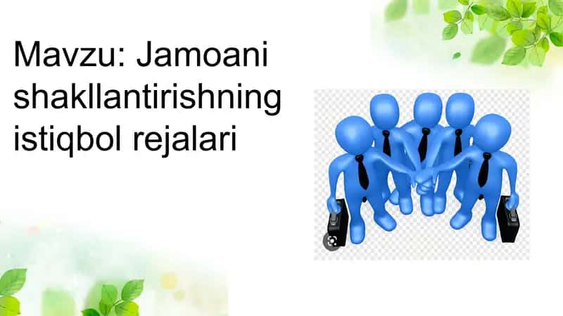 Jamoani shakllantirishning istiqbol rejalari 2