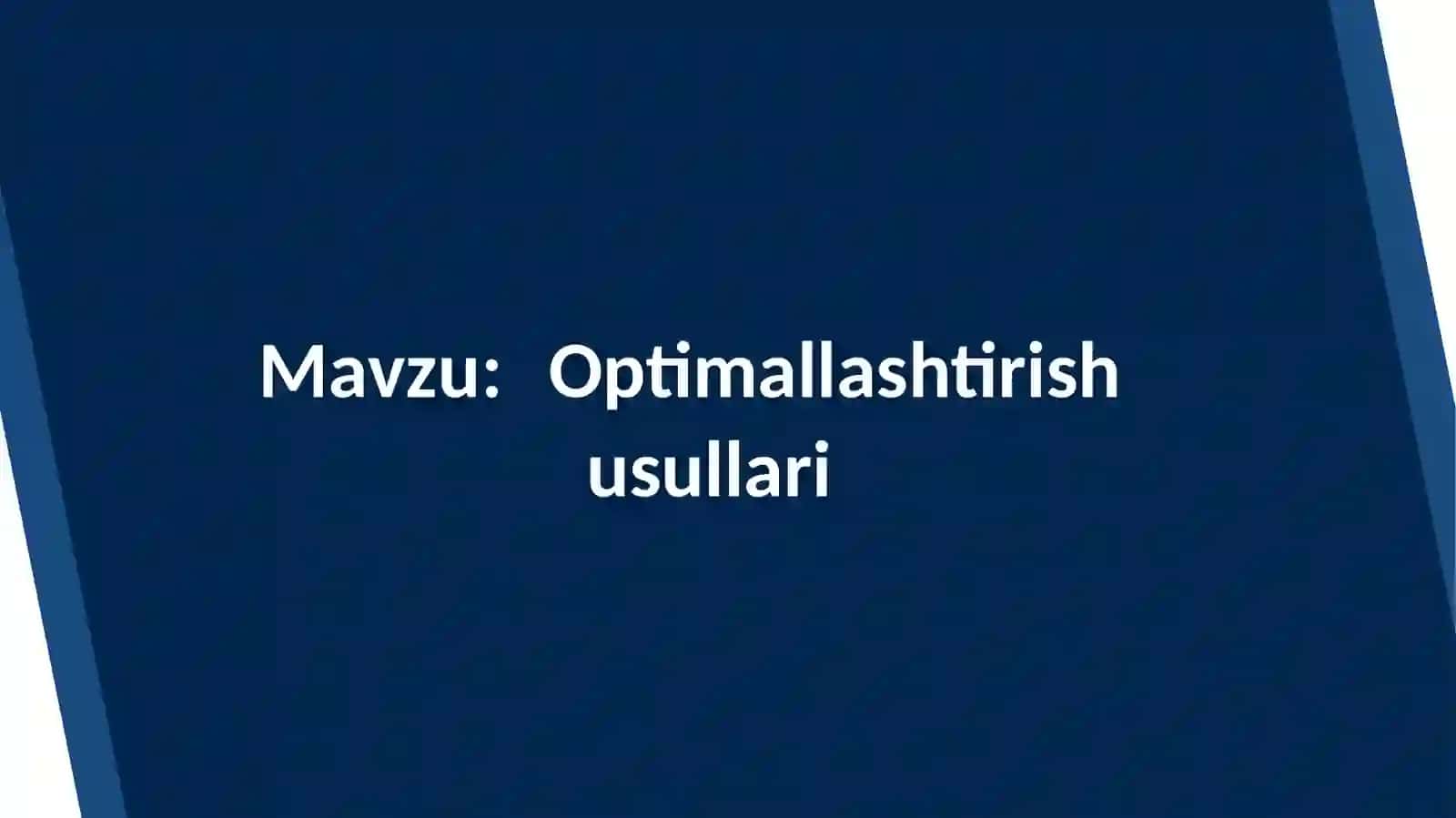 Optimallashtirish usullari 2
