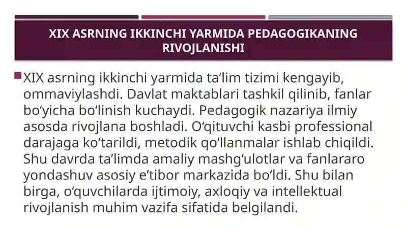XIX asrning 2-yarmi va XX asrda jahon pedagogikasi rivoji hamda K.D. Ushinskiyning pedagogik merosi 2
