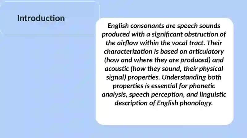 Articulatory and Acoustic Properties of English Consonants 2