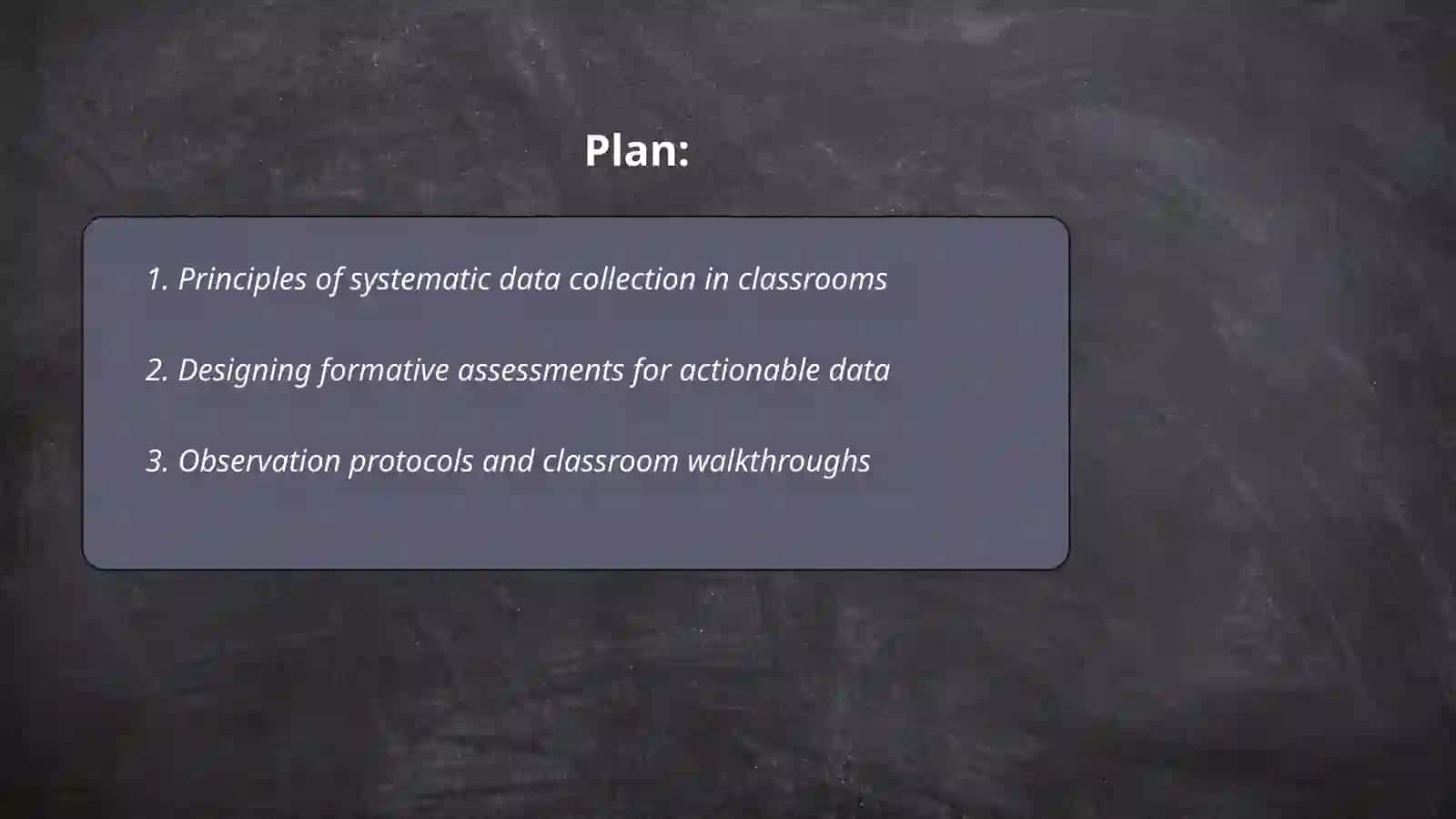 Systematic Data Collection for Improving Classroom Practice 2