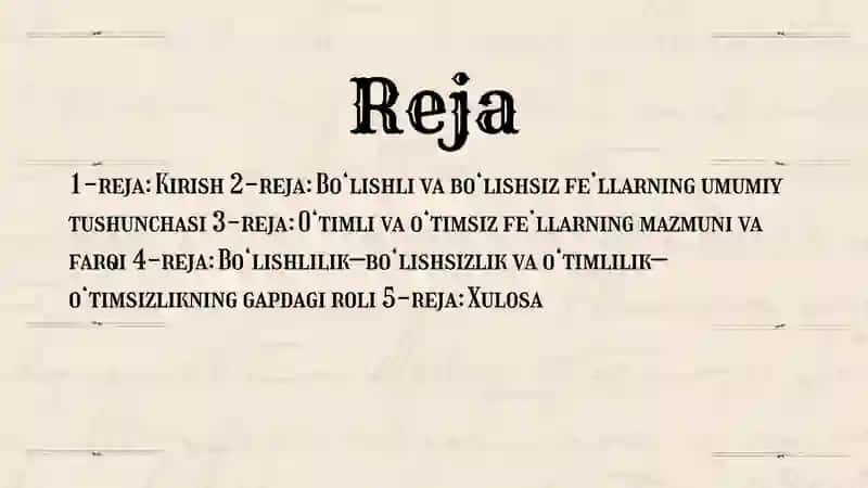 Bo‘lishli, bo‘lishsiz fe’llar. O‘timli, o‘timsiz fe’llar 2