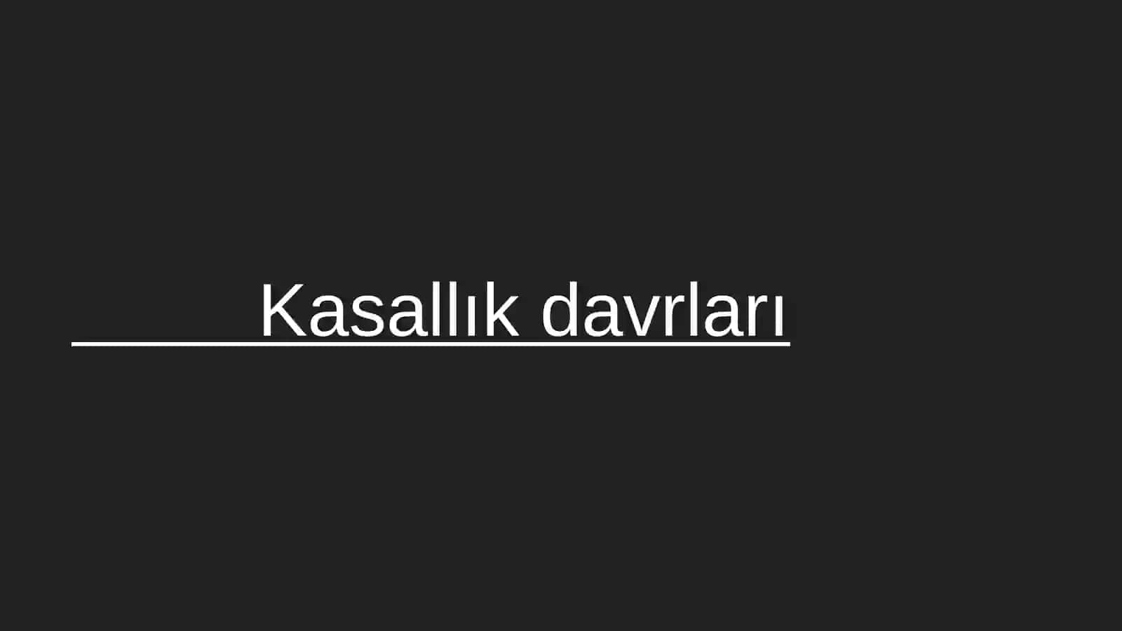 Kasallık davrları 2