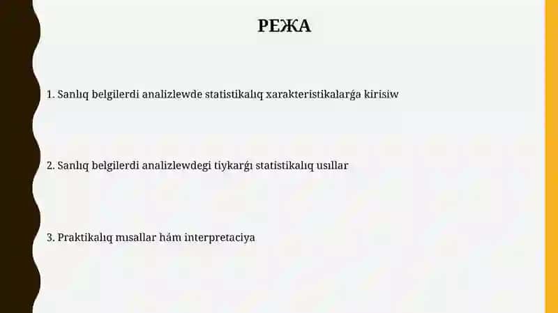 Sanlıq belgilerdi analizlewde statistikalıq xarakteristikalarǵa kirisiw 2