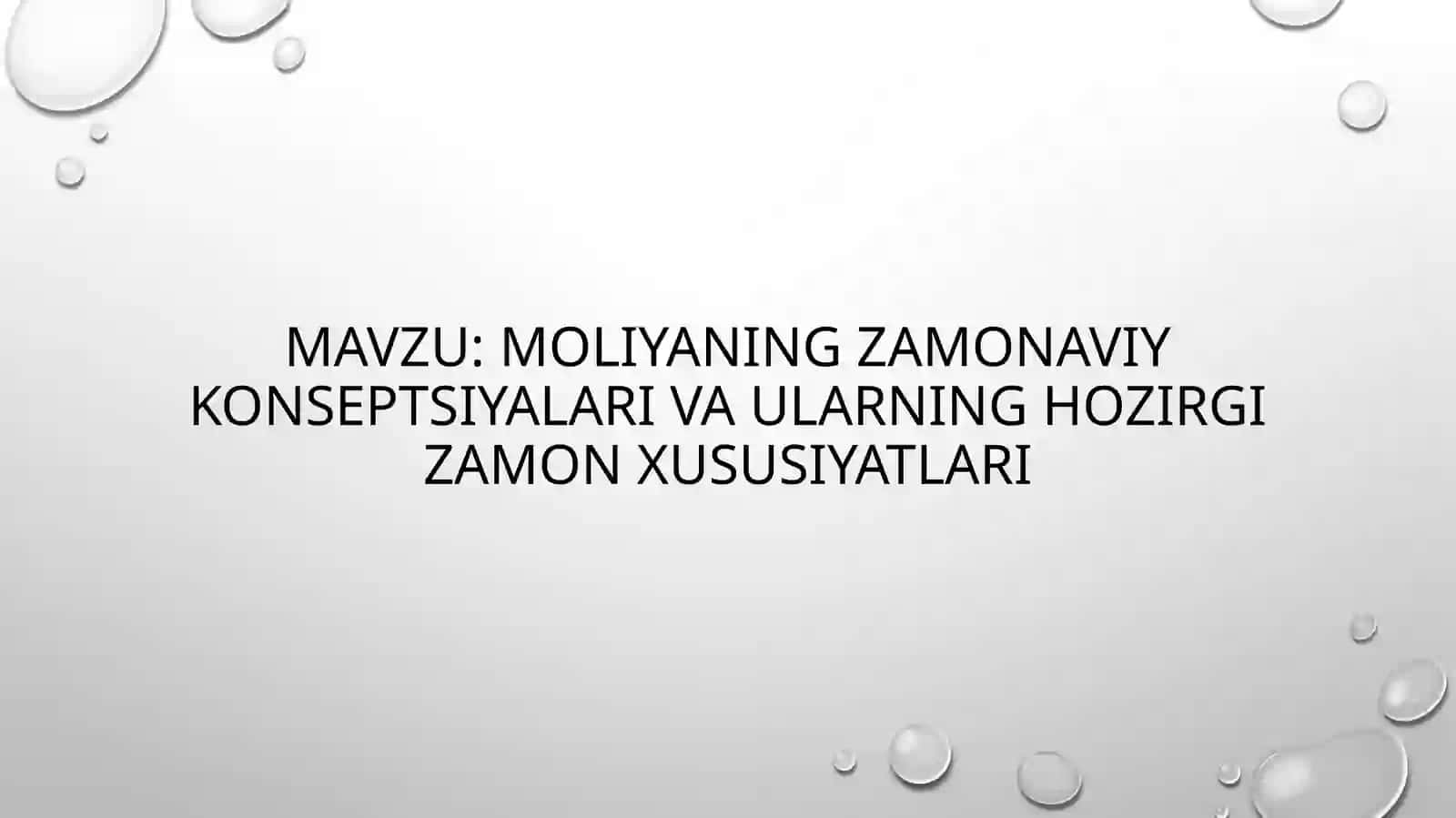 Zamonaviy moliyaning zamonaviy konseptsiyalari va ularning hozirgi zamon xususiyatlari 2