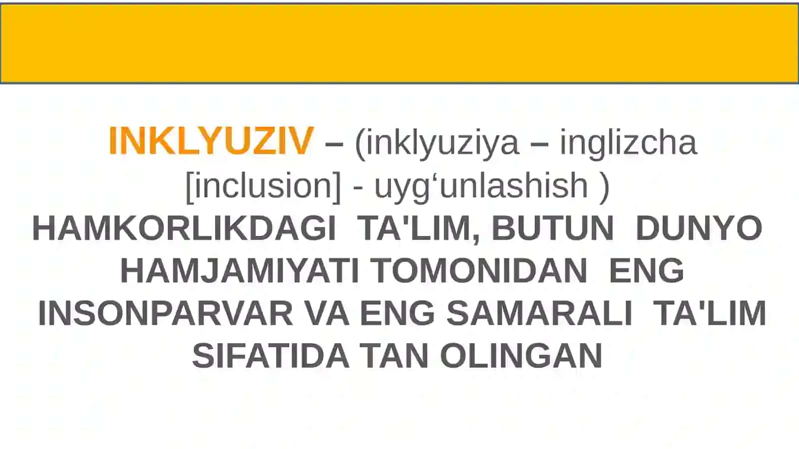 Inklyuziv ta’limning mohiyati. Integrasion ta’lim va ijtimoiy reabilitatsiya 2