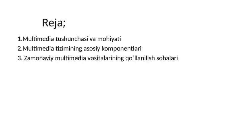 Multimedia va uning zamonaviy taminoti. Multimediadan axborot ta’minotida foydalanish. Multimediadan dasturlashda foydalanish. 2