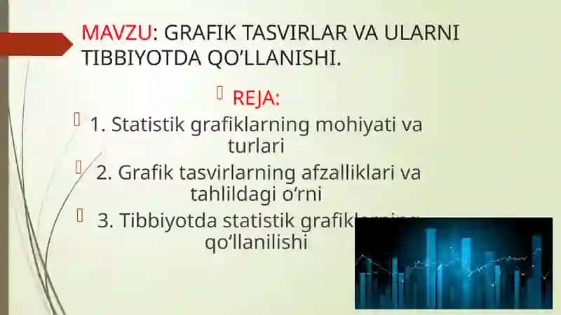 GRAFIK TASVIRLAR VAULARNI TIBBIYOTDA QO’LLANISHI 2