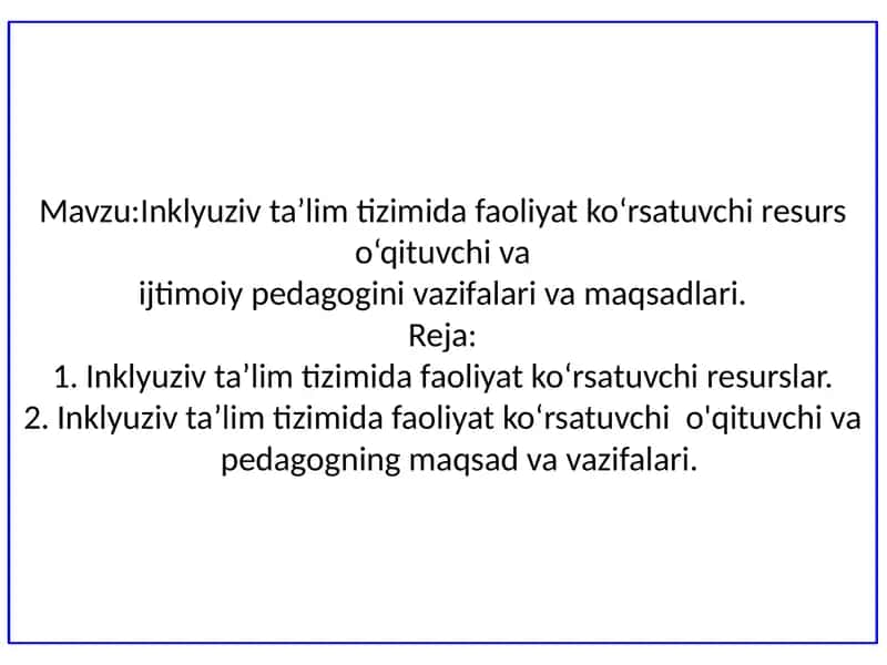 Inklyuziv ta'lim faoliyat ko‘rsatuvchi resurs o‘qituvchi va ijtimoiy pedagogi 2