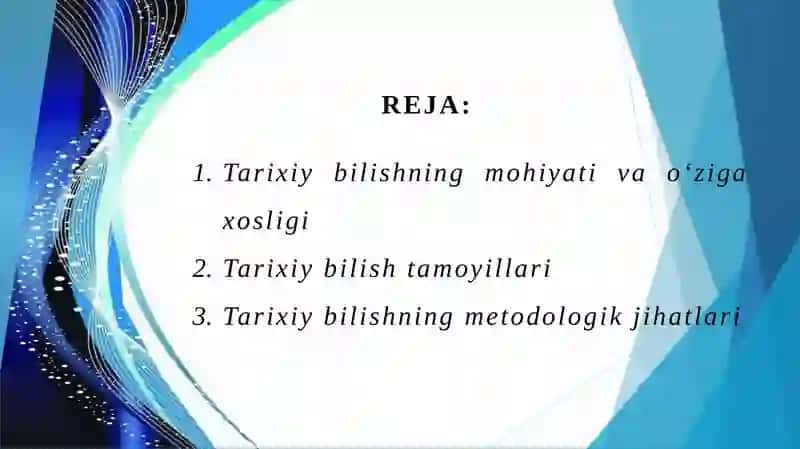 TARIXIY BILISHNING O’ZIGA XOSLIGI VA TAMOYILLARI 2