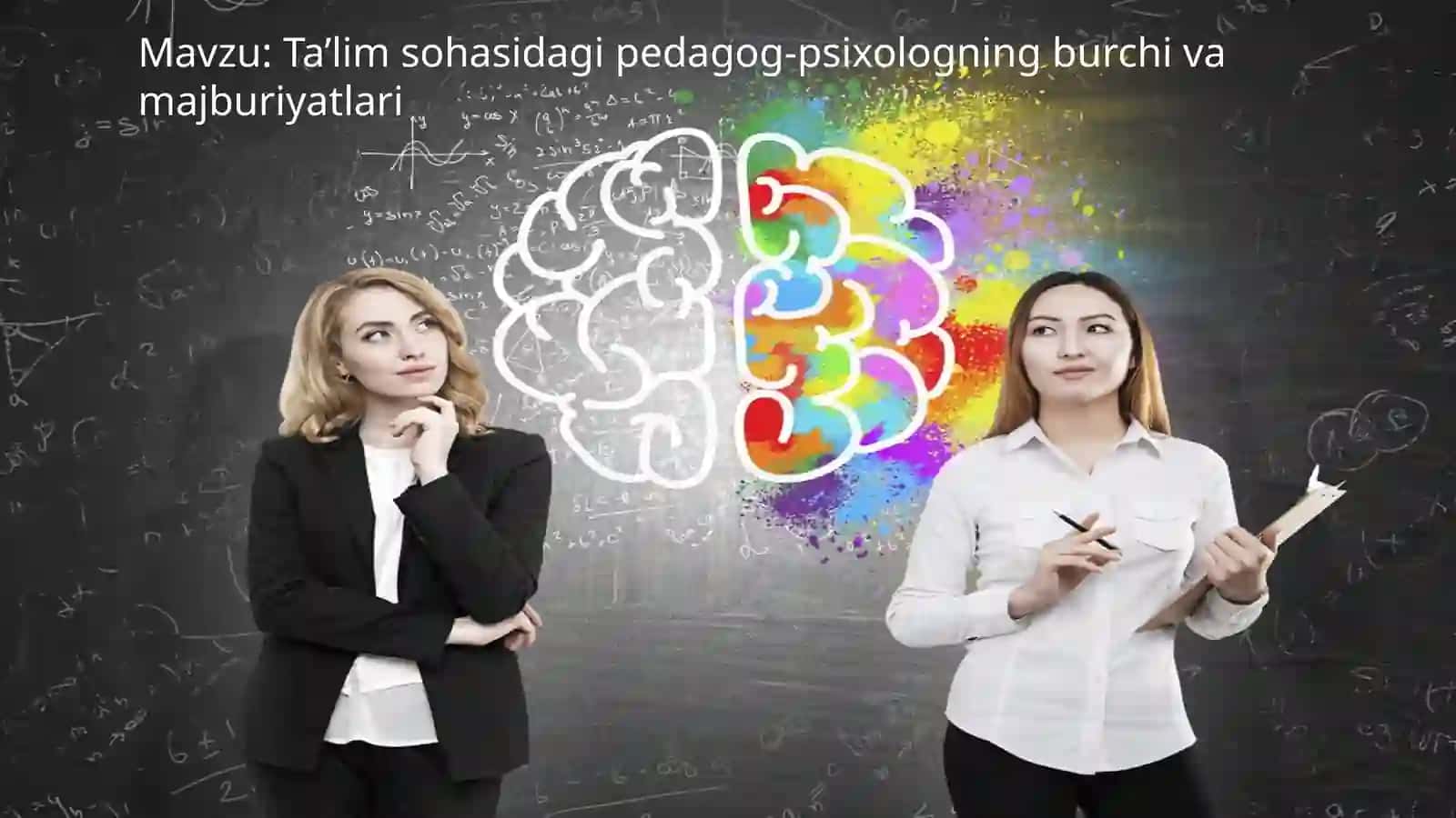 Ta’lim sohasidagi pedagog-psixologning burch va majburiyatlari 2