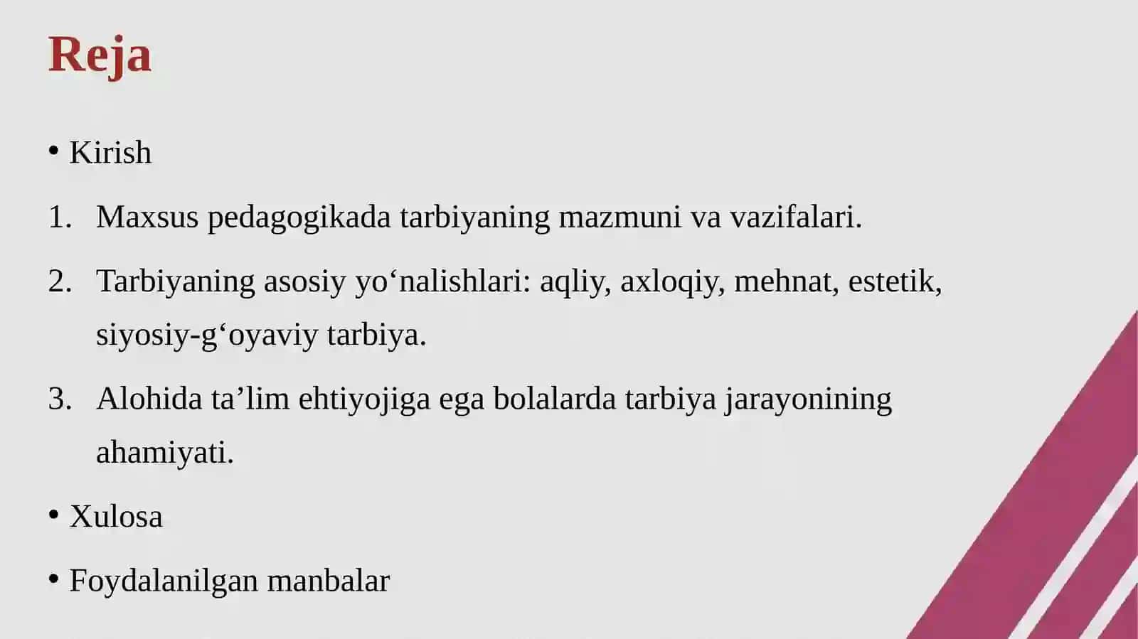 Tarbiya mazmuni (aqliy, axloqiy, siyosiy-g‘oyaviy, mehnat, jamoatchilik faolligini tarbiyalash,estetik va boshqalar) 2