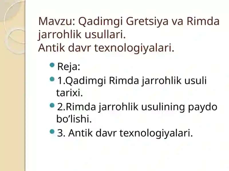 Qadimgi Gretsiya va Rimda jarrohlik usullari. Antik davr texnologiyalari. 2