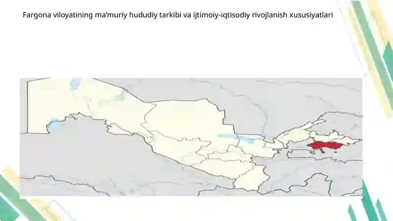 Fargona viloyati ma‘muriy hududiy tarkibi va ijtimoiy-iqtisodiy rivojlanish xususiyatlari 2