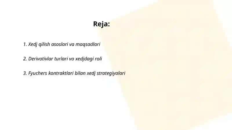 Xedj qilish: derivativlardan foydalangan holda risklarni kamaytirish 2