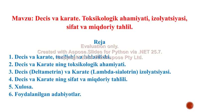 8. Decis va karate. Toksikologik ahamiyati, izolyatsiyasi, sifat va miqdoriy tahlil. Taqdimot 13 bet. 2
