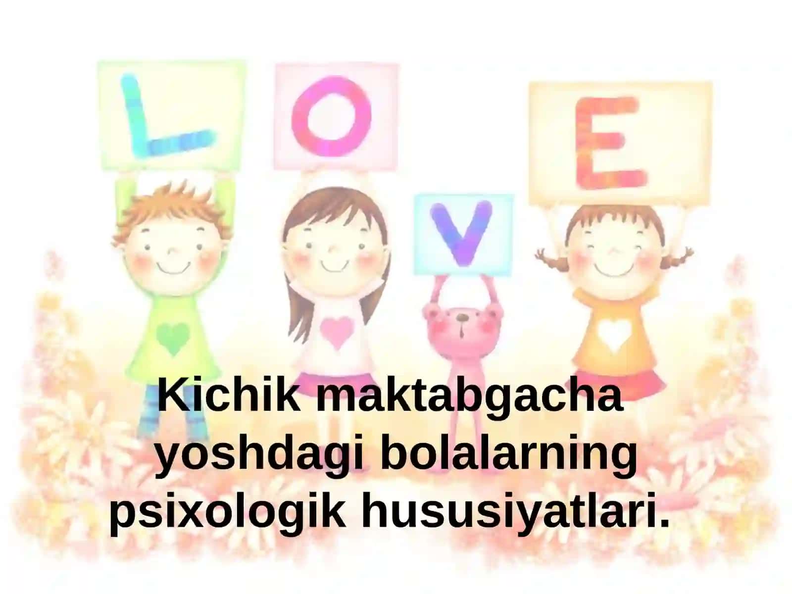 Kichik maktabgacha Yoshdagi bolalarping psixologik hususiyatlari 2
