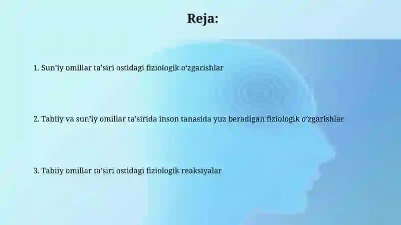 Tabiiy va sun'iy omillar ta'sirida inson organizmida sodir boʻladigan fiziologik oʻzgarishlar 2