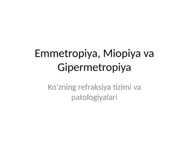 Miopiyalar.Emmetropiya, Miopiya va Gipermetropiya 2
