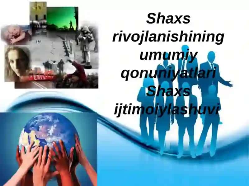 Shaxs  rivojlanishining umumiy qonuniyatlari Shaxs  ijtimoiylashuvi 2