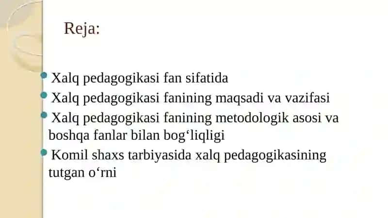 Xalq pedagogikasi fanining maqsadi, vazifalari va mazmuni 2