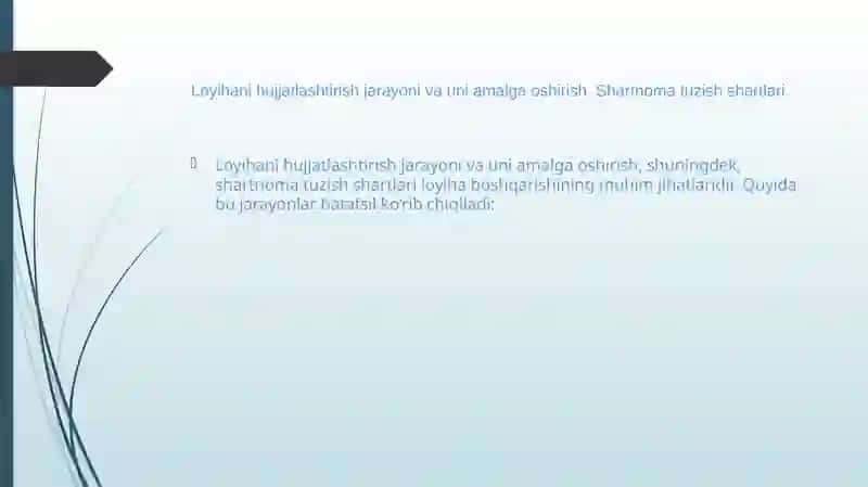 Loyihani hujjatlashtirish jarayoni va uni amalga oshirish. Shartnoma tuzish shartlari 2